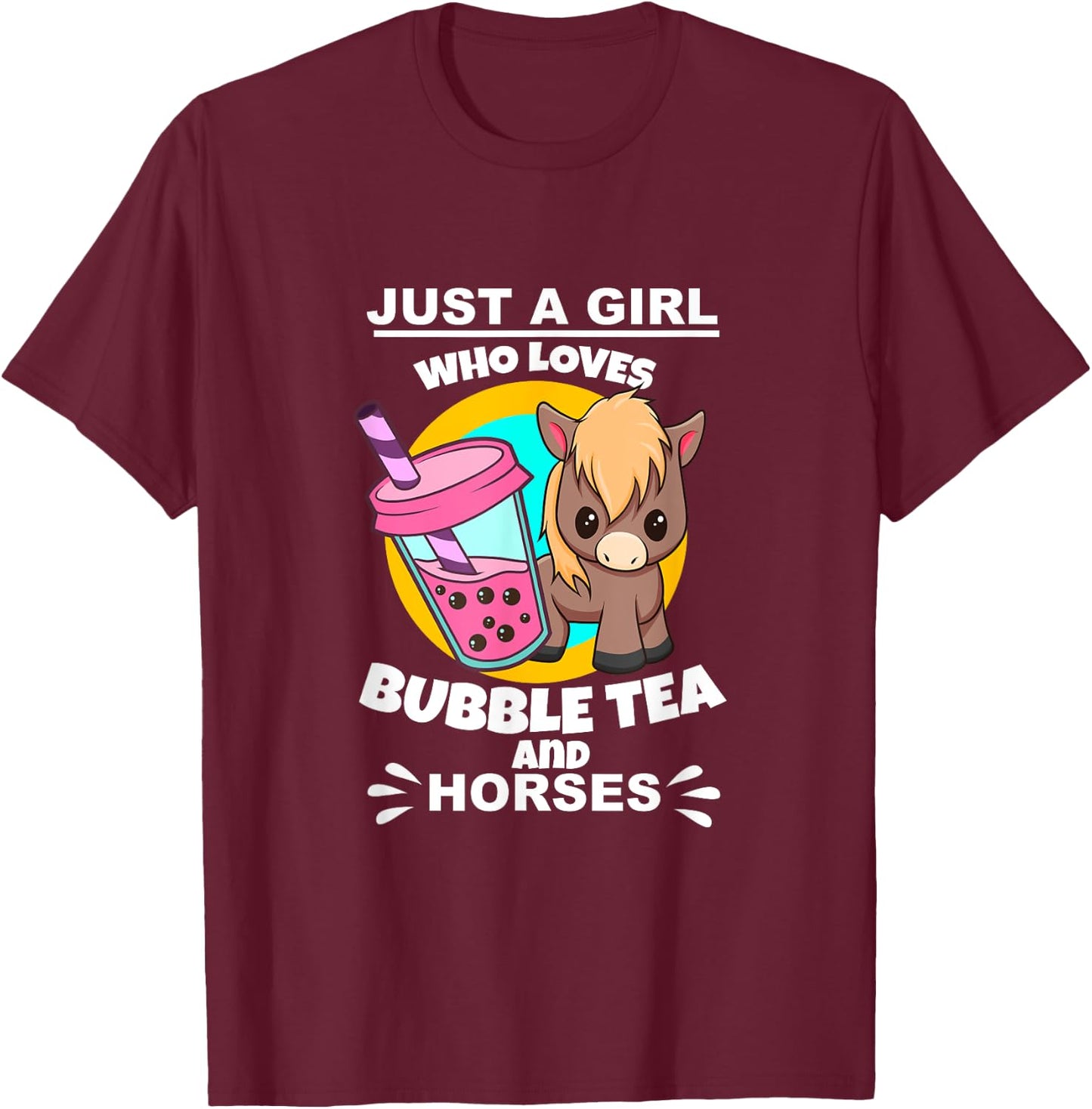 Just A Girl Who Loves Bubble Tea And Horses T-Shirt - T-Shirt | Maroon