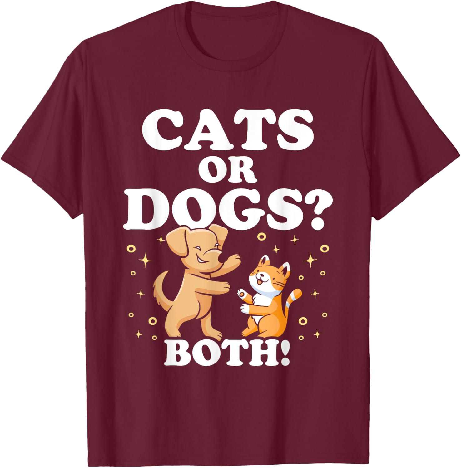 Cats Or Dogs Both Cat Lover Dog Men Women Girls Kids T-Shirt - T-Shirt | Maroon