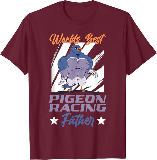 Worlds Best Pigeon Racing Flying Animal Pigeon T-Shirt - T-Shirt | Maroon