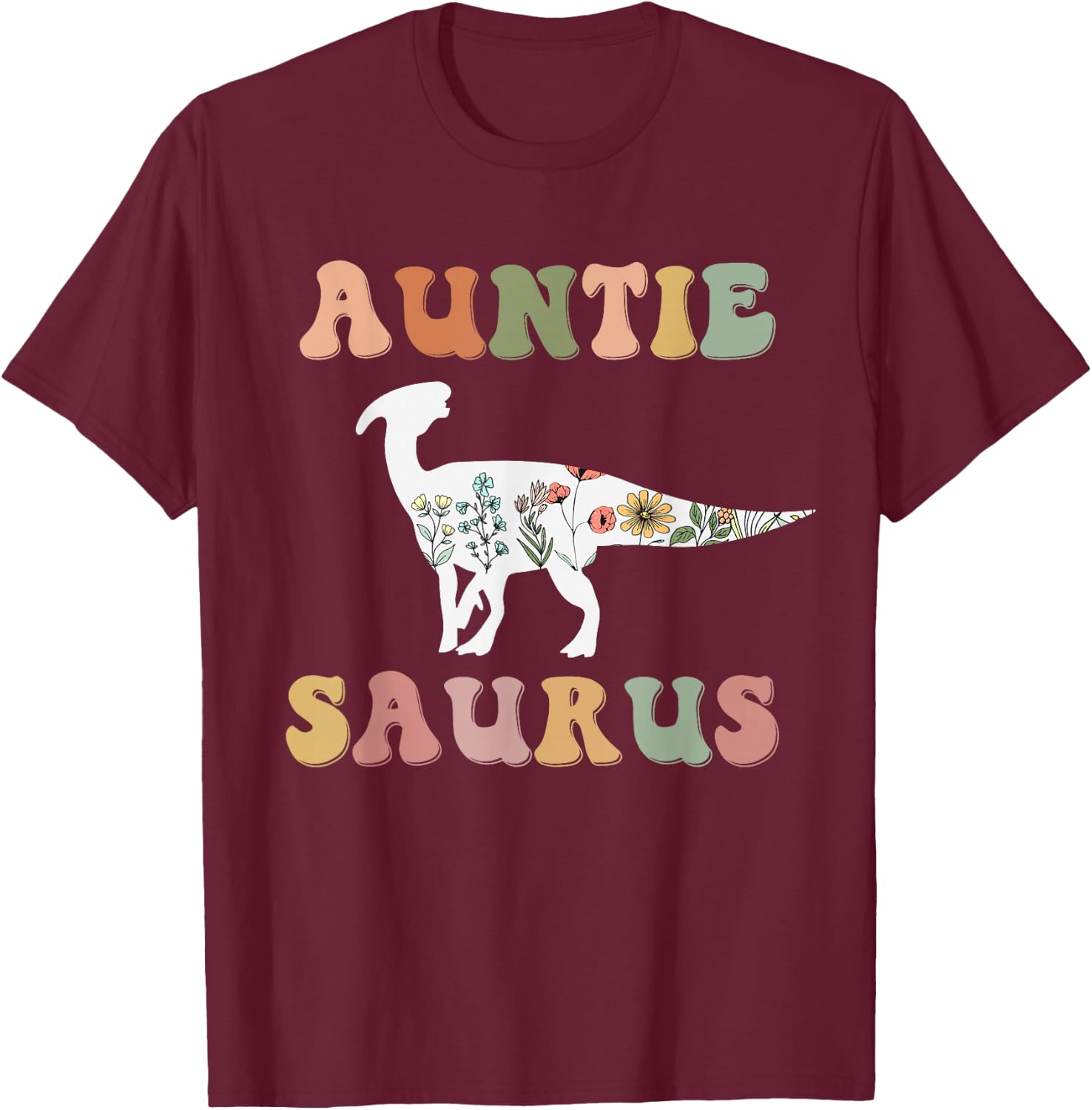 Auntiesaurus Dinosaur Auntie Saurus Family Matching Flower T-Shirt - T-Shirt | Maroon