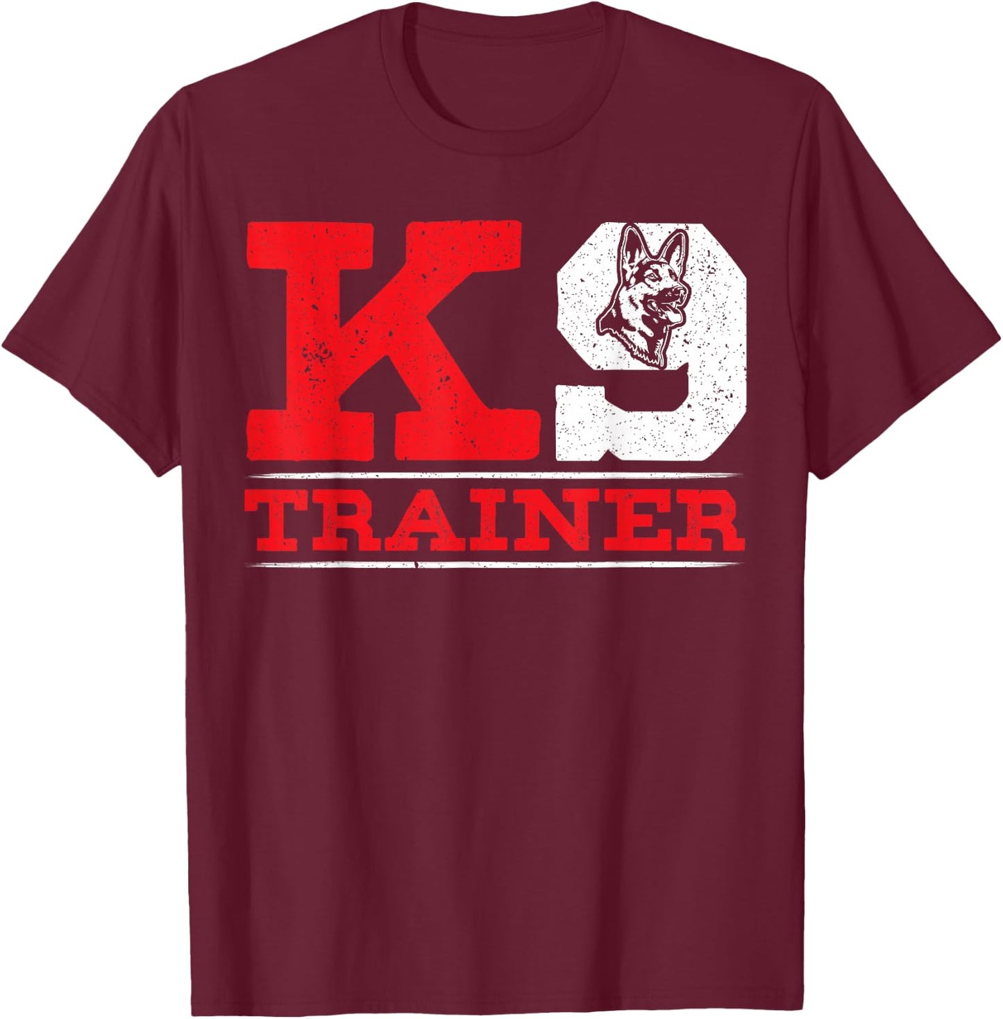 K9 Handler Police Dog Law Enforcement Police K9 Unit T-Shirt - T-Shirt | Maroon