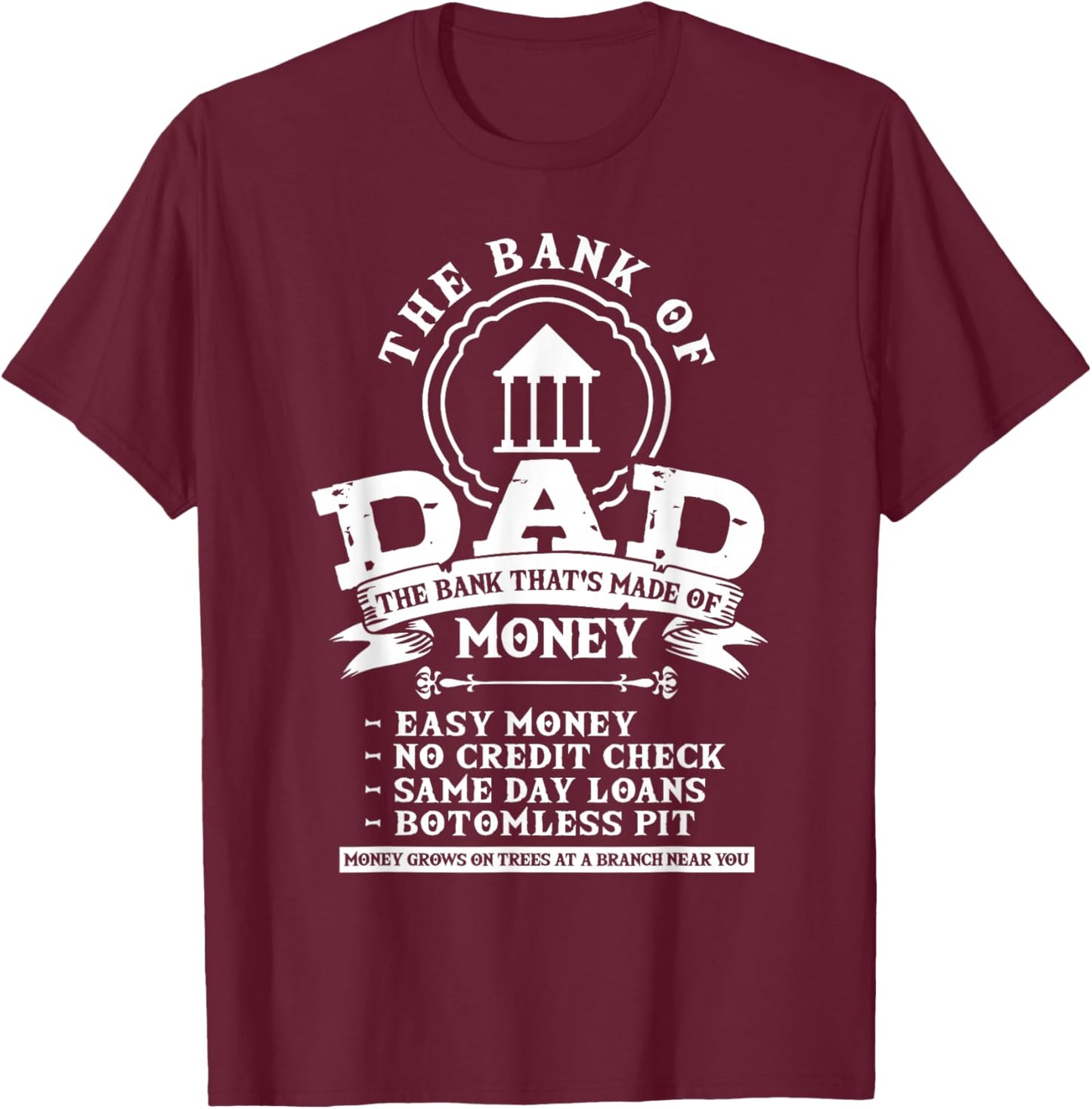 Dad Humor Family Father Money Lover - Funny Bank Of Dad T-Shirt - T-Shirt | Maroon