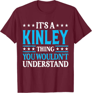 It's A Kinley Thing Wouldn't Understand Girl Name Kinley T-Shirt - T-Shirt | Maroon