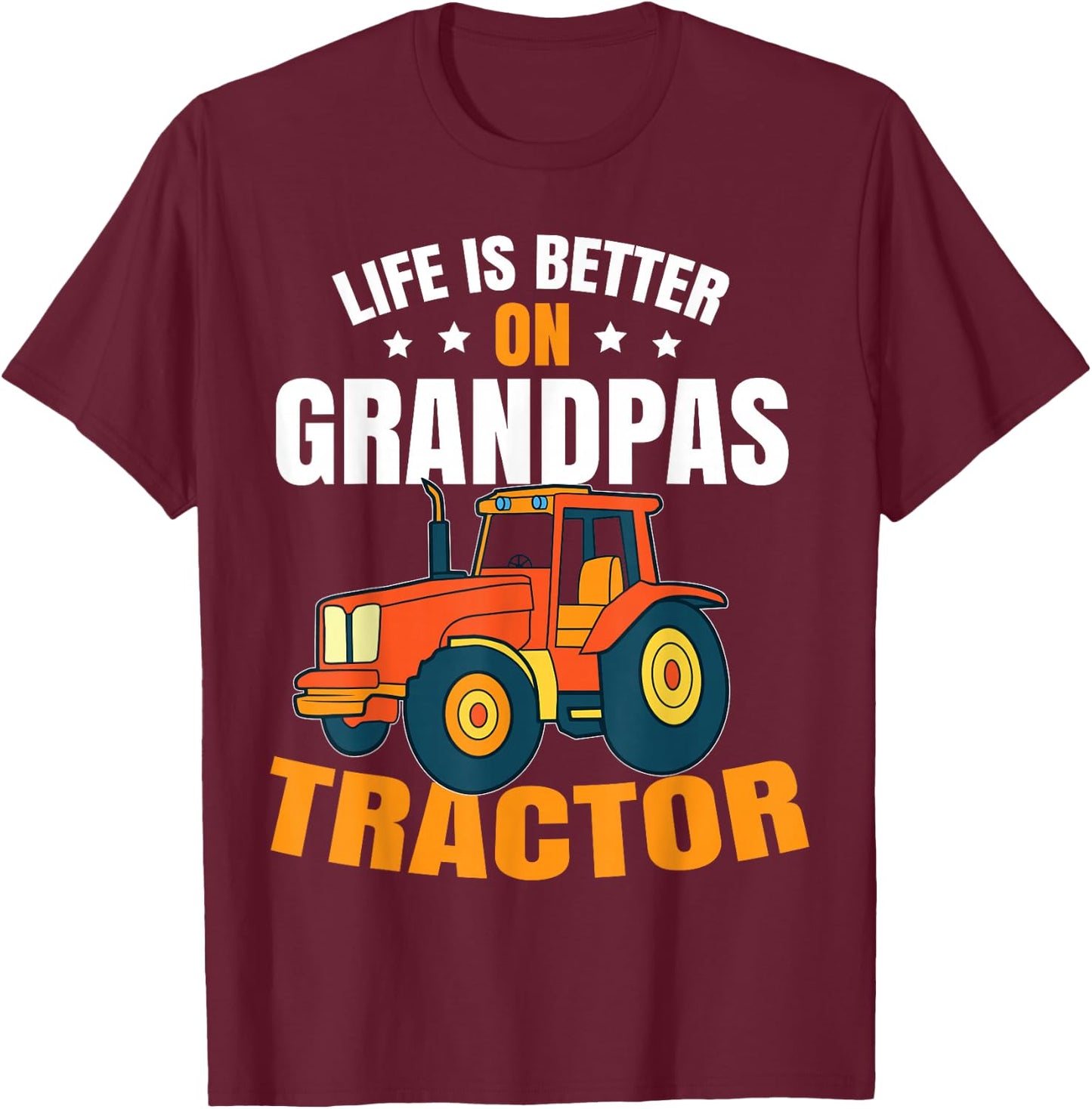 Life Is Better On Grandpas Tractor Kids Farm Tractor Boy T-Shirt - T-Shirt | Maroon