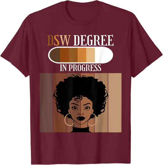Doctor of Social Work DSW Degree In Progress Black Afro T-Shirt - T-Shirt | Maroon