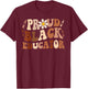 Groovy Proud Black Educator African Pride Black History T-Shirt - T-Shirt | Maroon