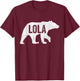 Lola Bear Matching Family Camping Bear Funny Lola T-Shirt - T-Shirt | Maroon