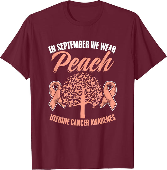 September We Wear Peach Endometrial Uterine Cancer Awareness T-Shirt - T-Shirt | Maroon