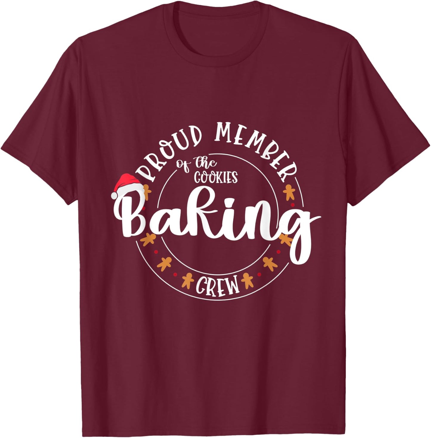 Proud Member of the Cookies Baking Crew Matching Outfit T-Shirt - T-Shirt | Maroon