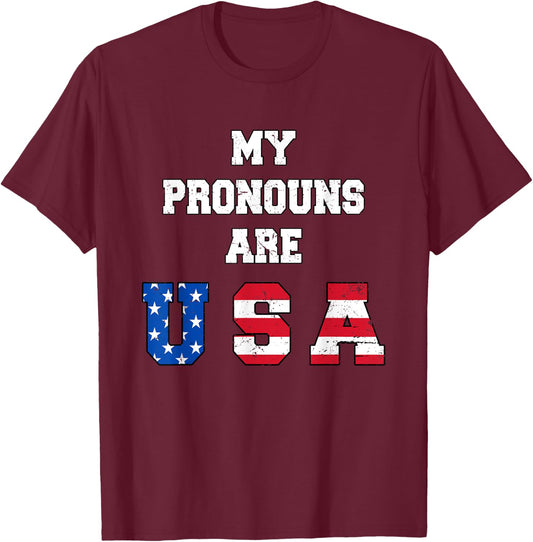 My Pronouns Are USA Funny 4th of July American Saying T-Shirt - T-Shirt | Maroon