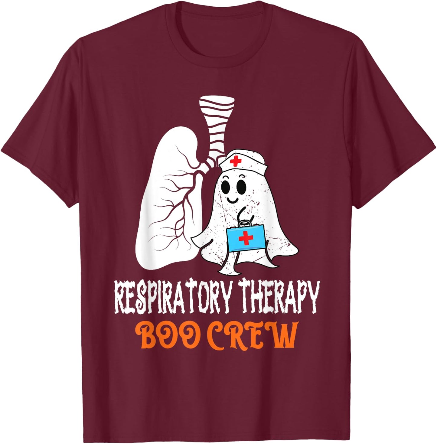 Respiratory Therapy Boo Crew Lungs Halloween Therapist RT T-Shirt - T-Shirt | Maroon