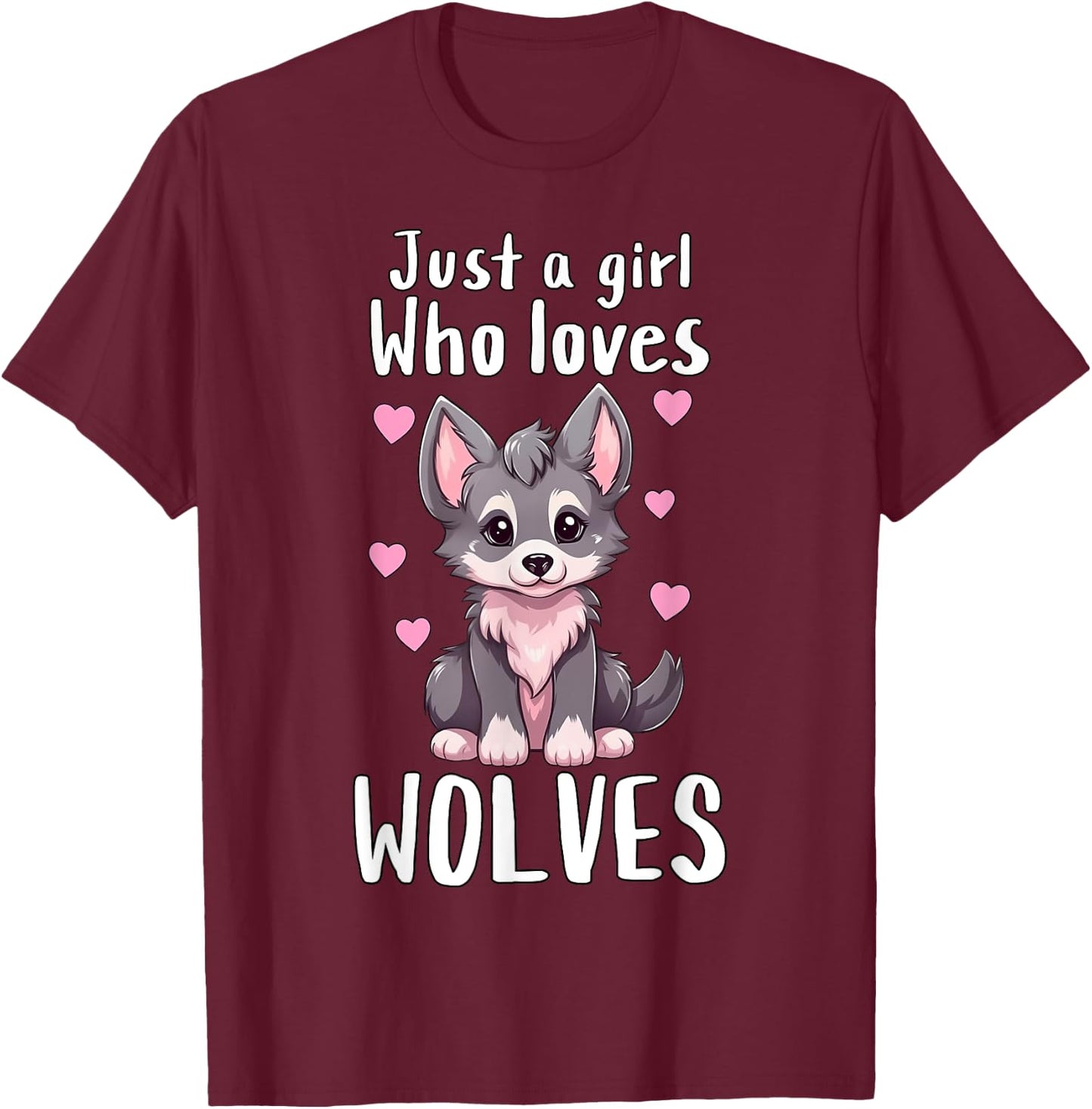Just A Girl Who Loves Wolves - Cute Grey & Pink Baby Wolf T-Shirt - T-Shirt | Maroon