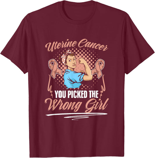 Picked Wrong Girl Endometrial Uterine Cancer Awareness T-Shirt - T-Shirt | Maroon