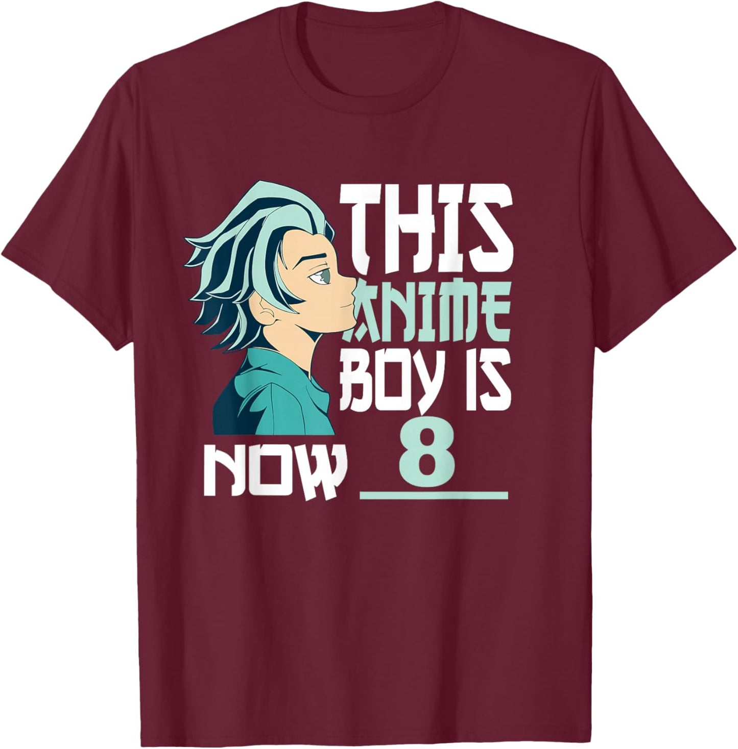 Manga This Anime Boy is now 8 Years Old 8 th Birthday T-Shirt - T-Shirt | Maroon