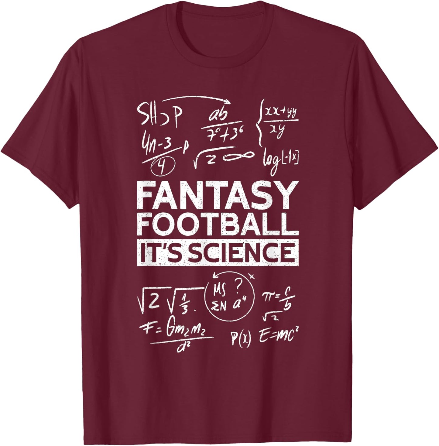Fantasy Football It's Science | Draft Funny Fantasy Football T-Shirt - T-Shirt | Maroon