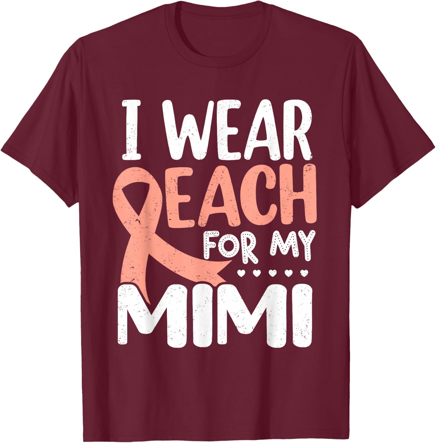 I Wear Peach For My Mimi Uterine Cancer Awareness Grandma T-Shirt - T-Shirt | Maroon