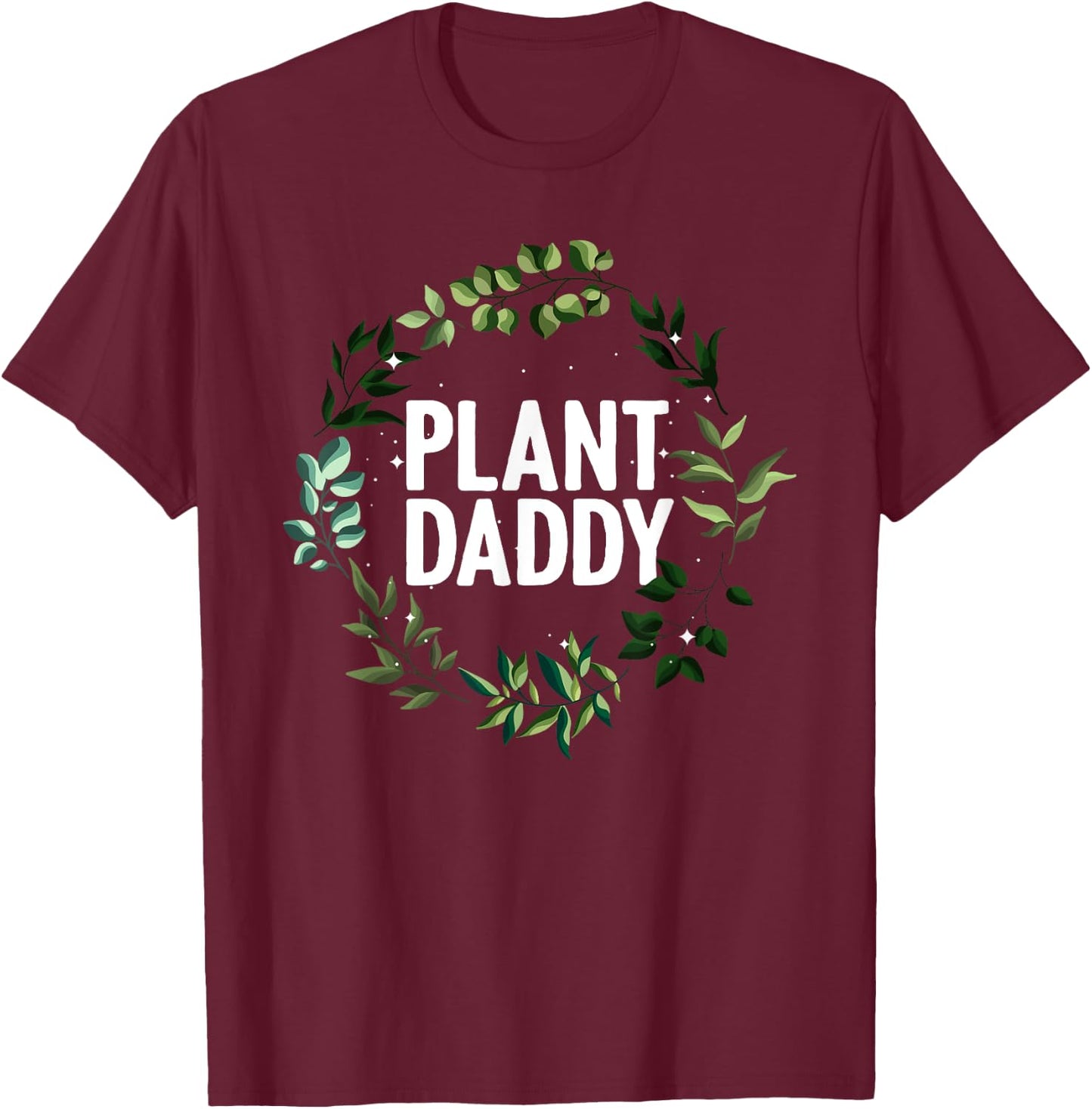 Cool Gardening For Daddy Men Gardener Plant Lover Gardening T-Shirt - T-Shirt | Maroon