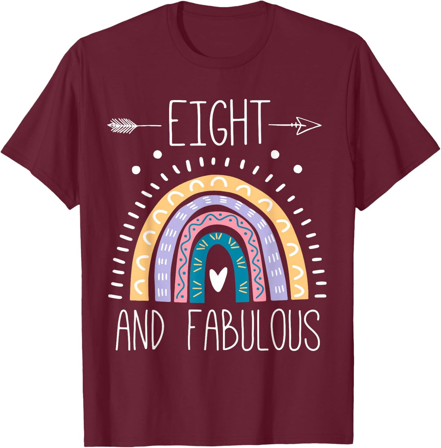 Eight And Fabulous 8th Birthday Gifts Girls 8 Year Rainbow T-Shirt - T-Shirt | Maroon