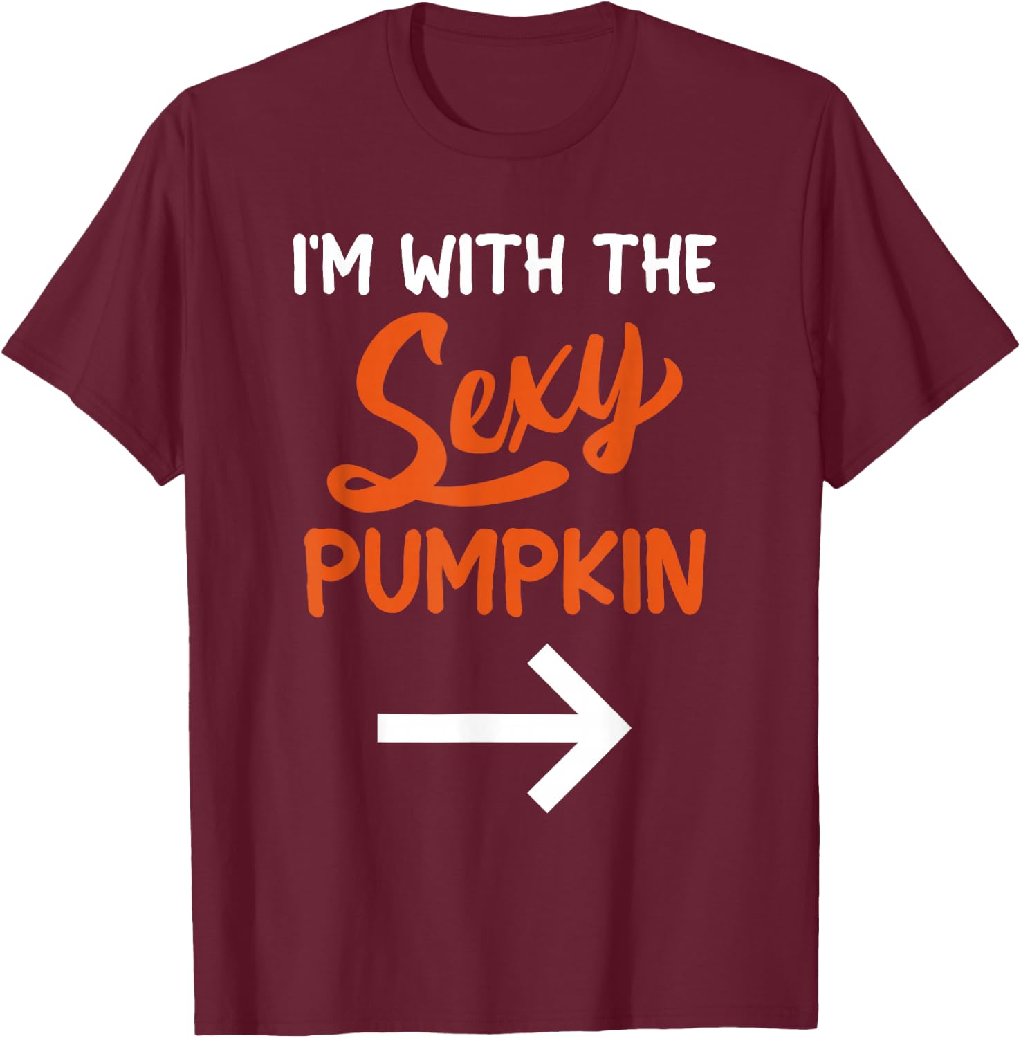Lazy Halloween Costume For Couple I'm With The Sexy Pumpkin T-Shirt - T-Shirt | Maroon