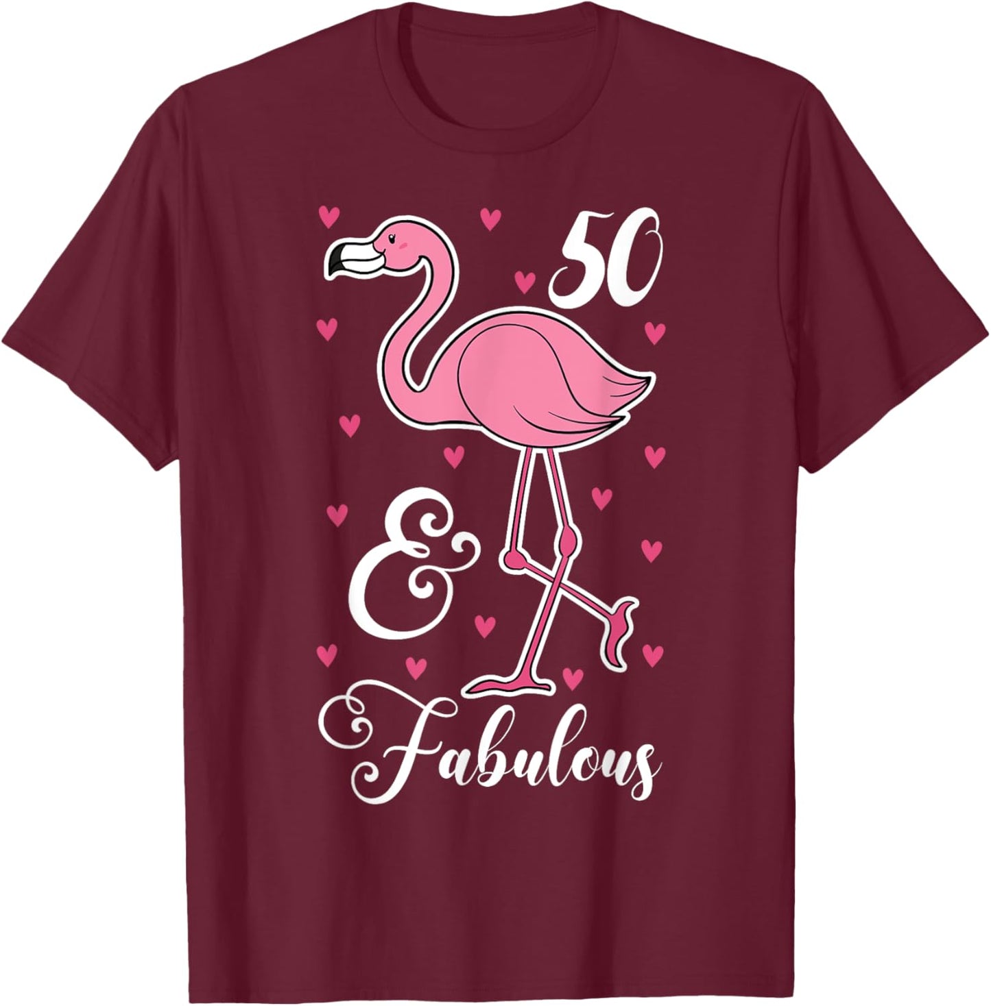 50 & Fabulous Flamingo Theme Birthday 50th Party T-Shirt - T-Shirt | Maroon