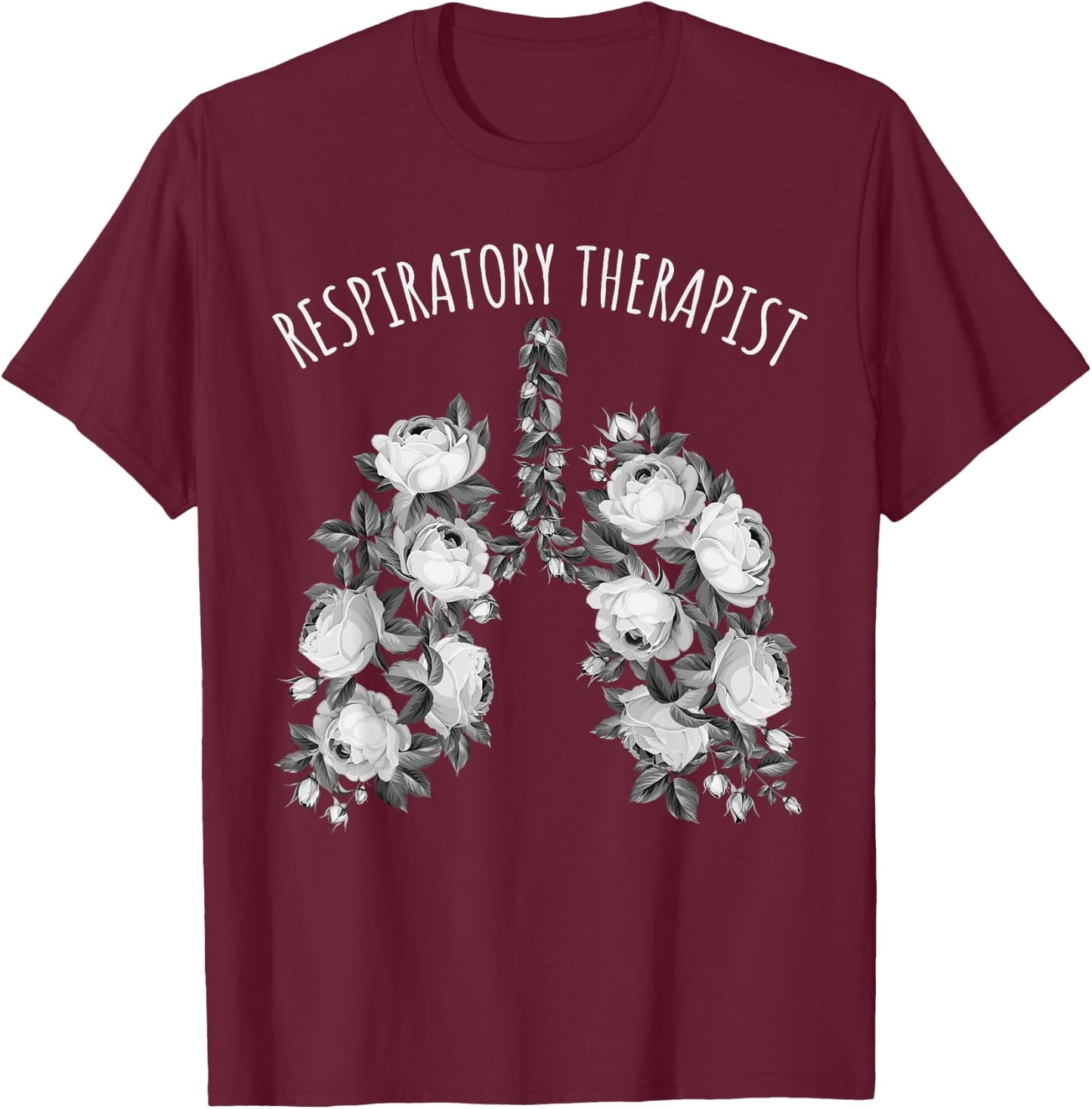 Respiratory Therapist Valentines Artistic Flowers T-Shirt - T-Shirt | Maroon