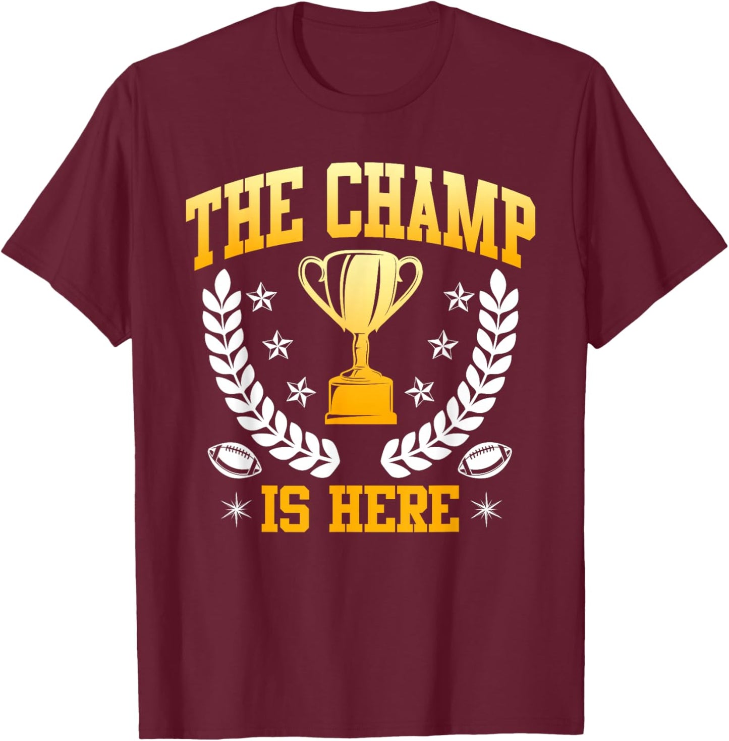 The Fantasy Football Champ is here Fantasy Football Players T-Shirt - T-Shirt | Maroon