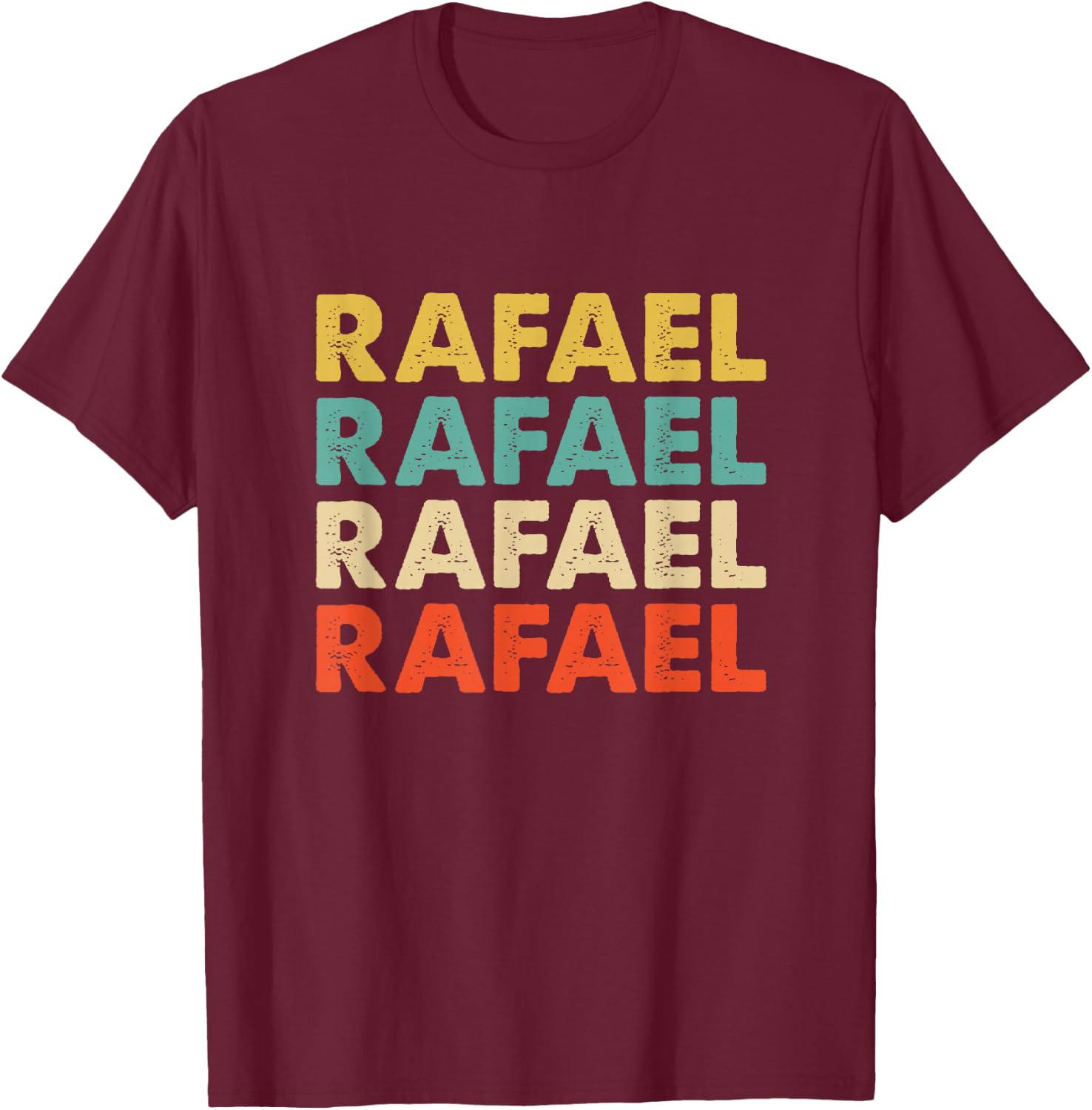 Rafael Name Shirts & Gifts Rafael Name T-Shirt - T-Shirt | Maroon