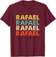 Rafael Name Shirts & Gifts Rafael Name T-Shirt - T-Shirt | Maroon