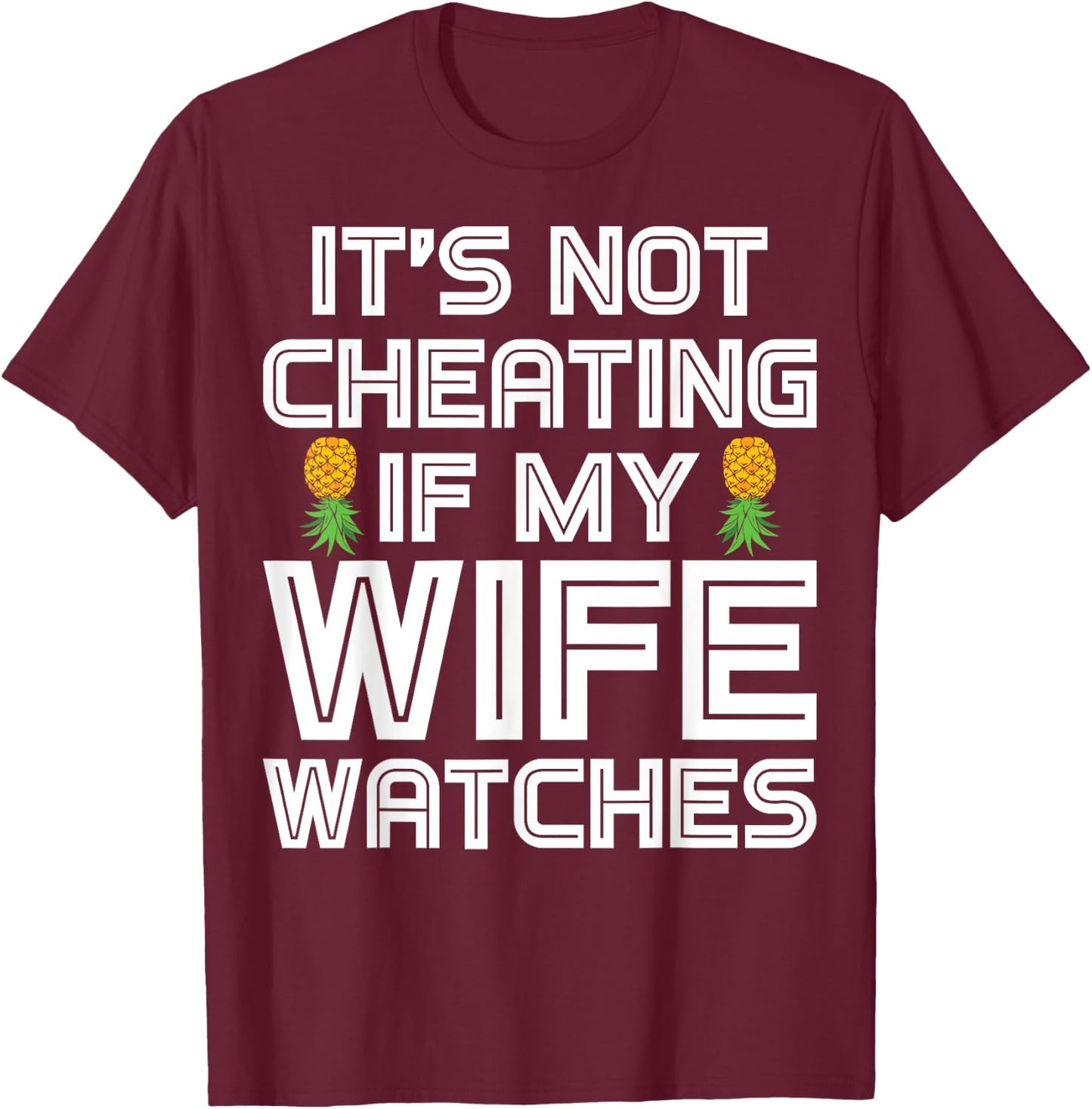 Funny Swinger It's Not Cheating If My Wife Watches T-Shirt - T-Shirt | Maroon