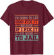 I Let God Fix It Because if I Fix it I'm Going to Jail Retro T-Shirt - T-Shirt | Maroon