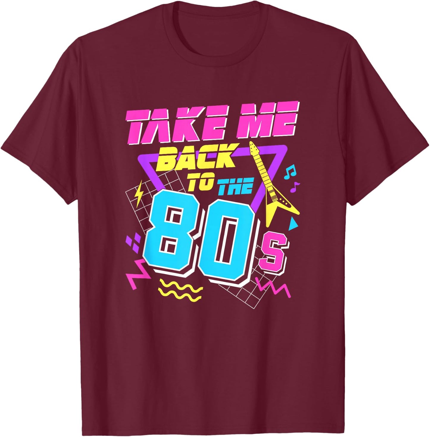 Take Me Back To The 80s T-Shirt - T-Shirt | Maroon