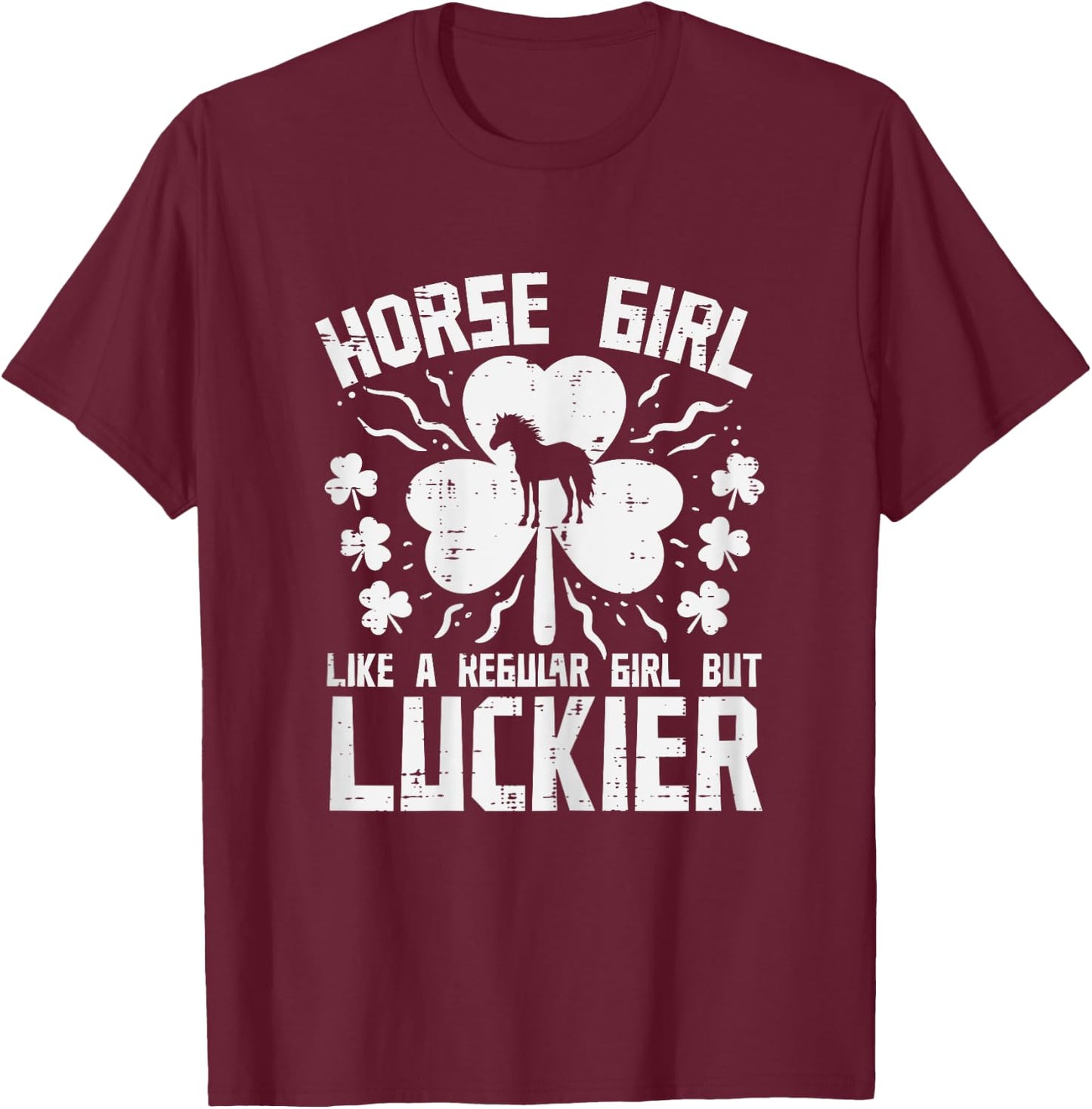 St Patricks Day Horse Girl Luckier Saint Pattys Paddys Women T-Shirt - T-Shirt | Maroon