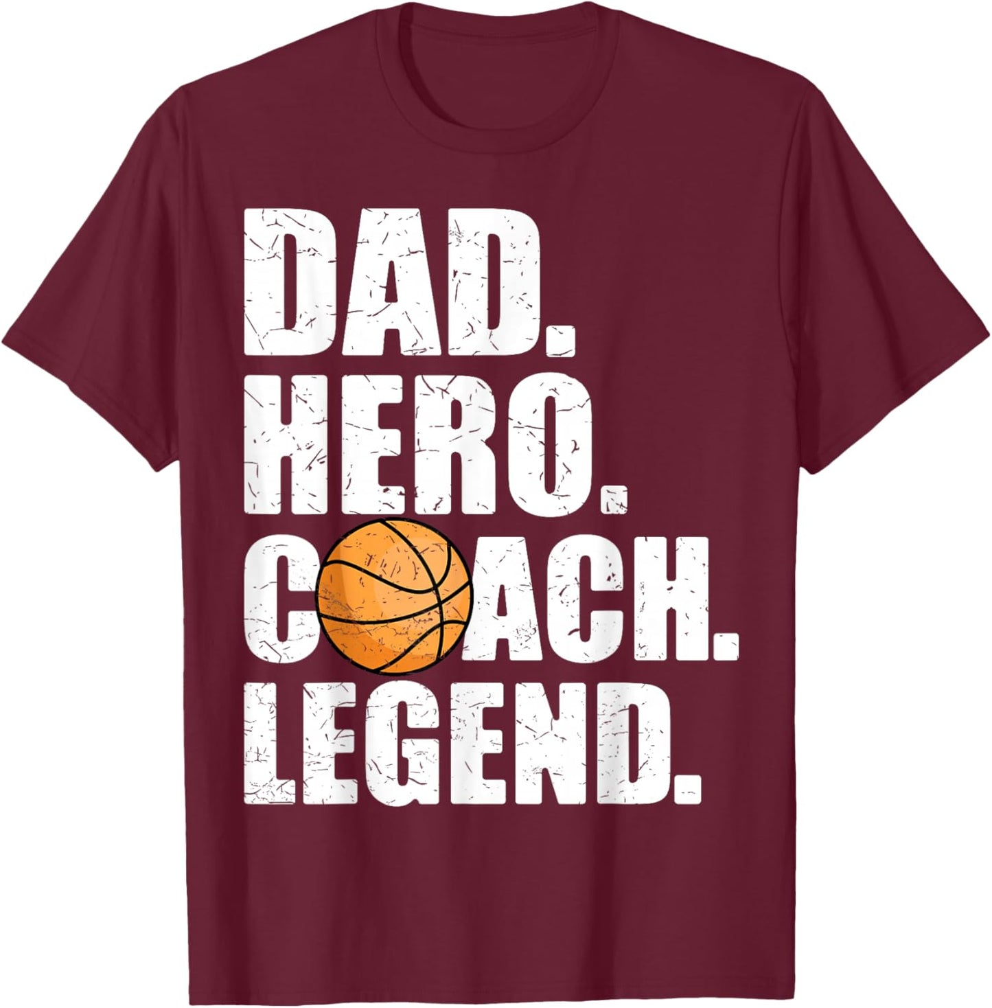 Dad Hero Coach Legend Father Papa Daddy Basketball Coach T-Shirt - T-Shirt | Maroon