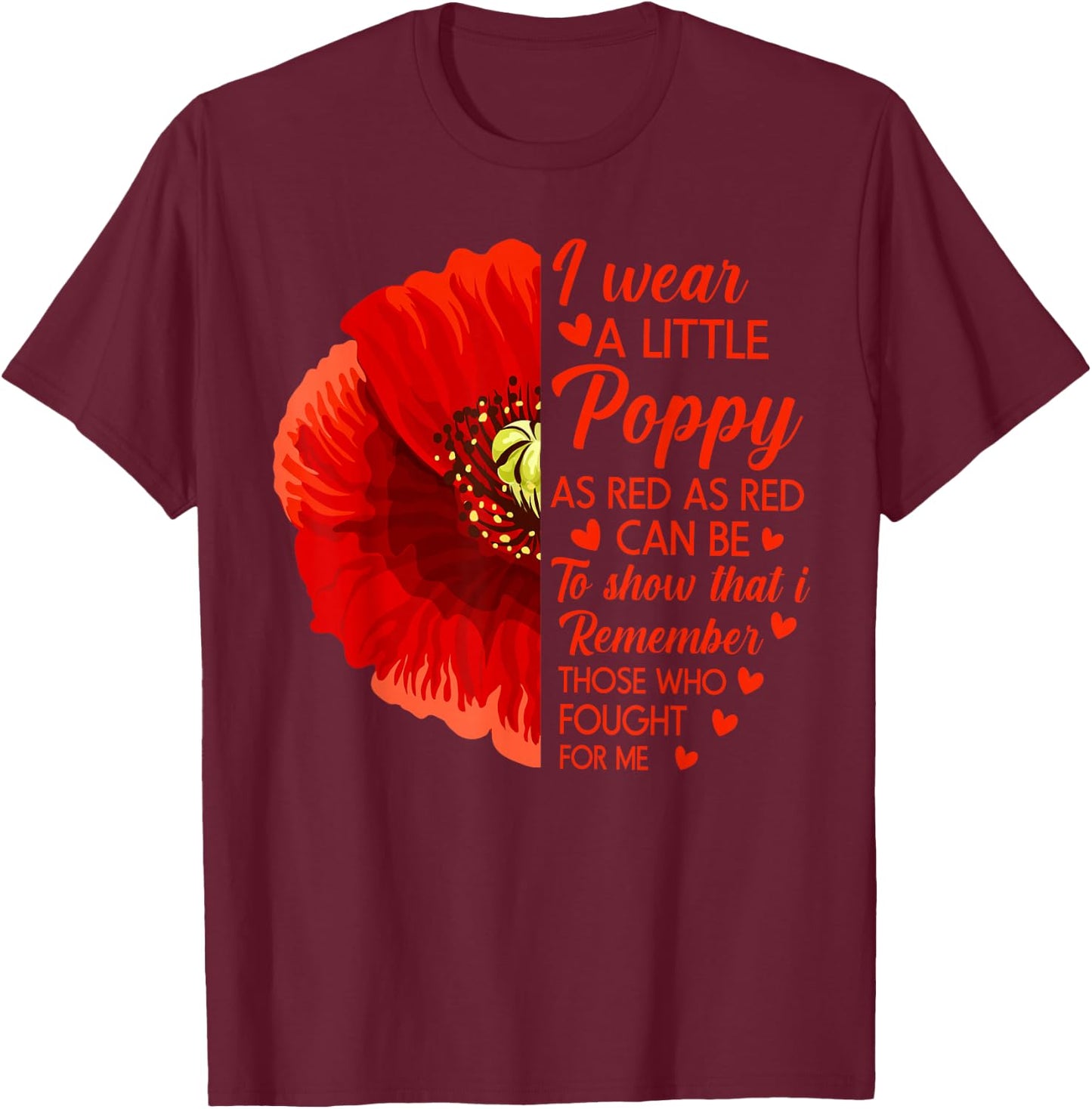 I Wear Little Red Poppy Flower Soldier Veteran Memorial Day T-Shirt - T-Shirt | Maroon