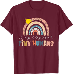 Rainbow It's A Good Day to Teach Tiny Humans Funny Teachers T-Shirt - T-Shirt | Maroon