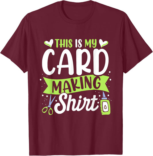 Handmade Card Gift Ideas Cardmaking Lover , Women's, Short Sleeve, Small, Black, Card Making Themed, Cute and Funny Themed Design T-Shirt - T-Shirt | Maroon