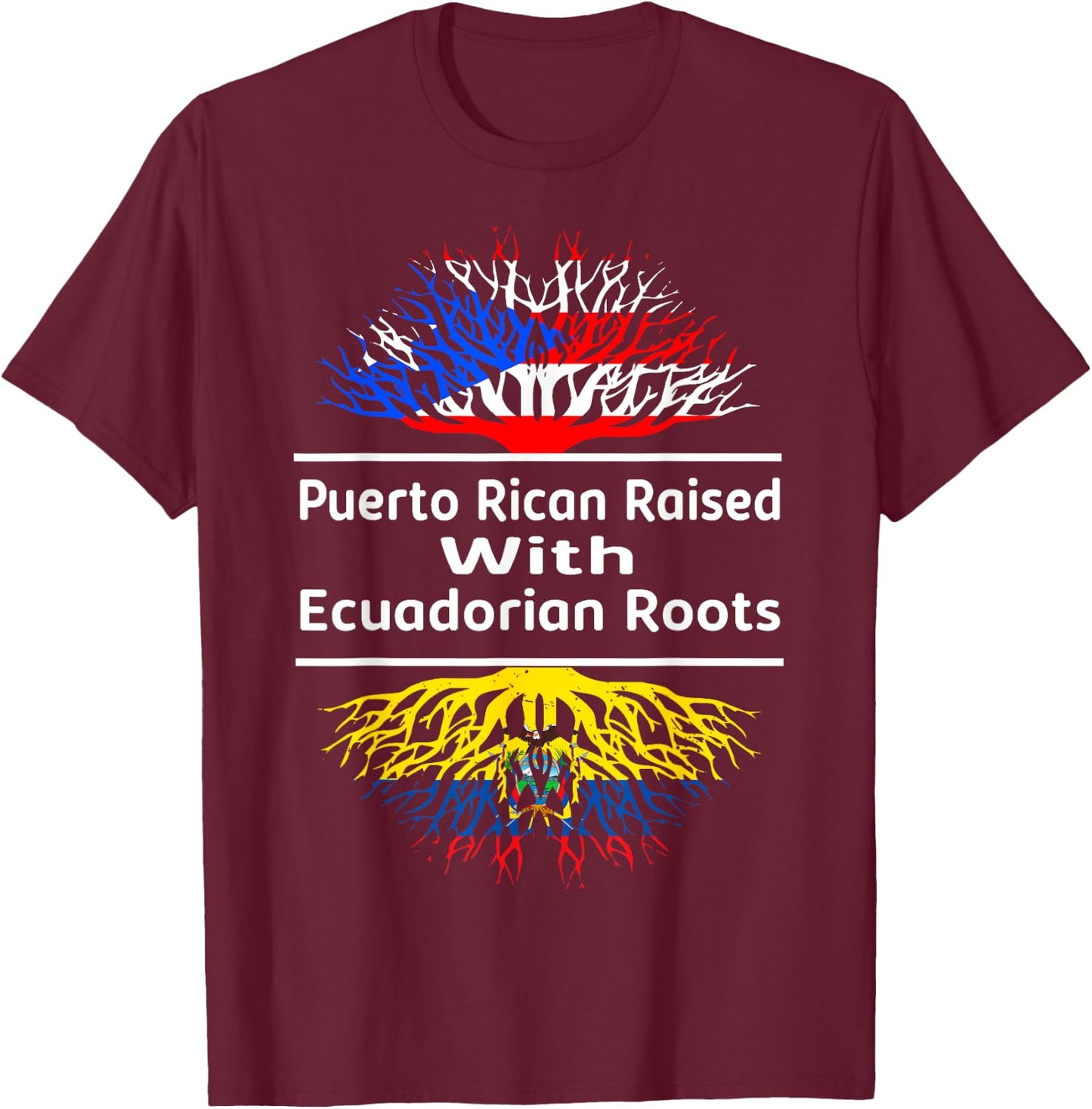 Half Ecuadorian Half Puerto Rican Rico Ecuador Flag Roots T-Shirt - T-Shirt | Maroon