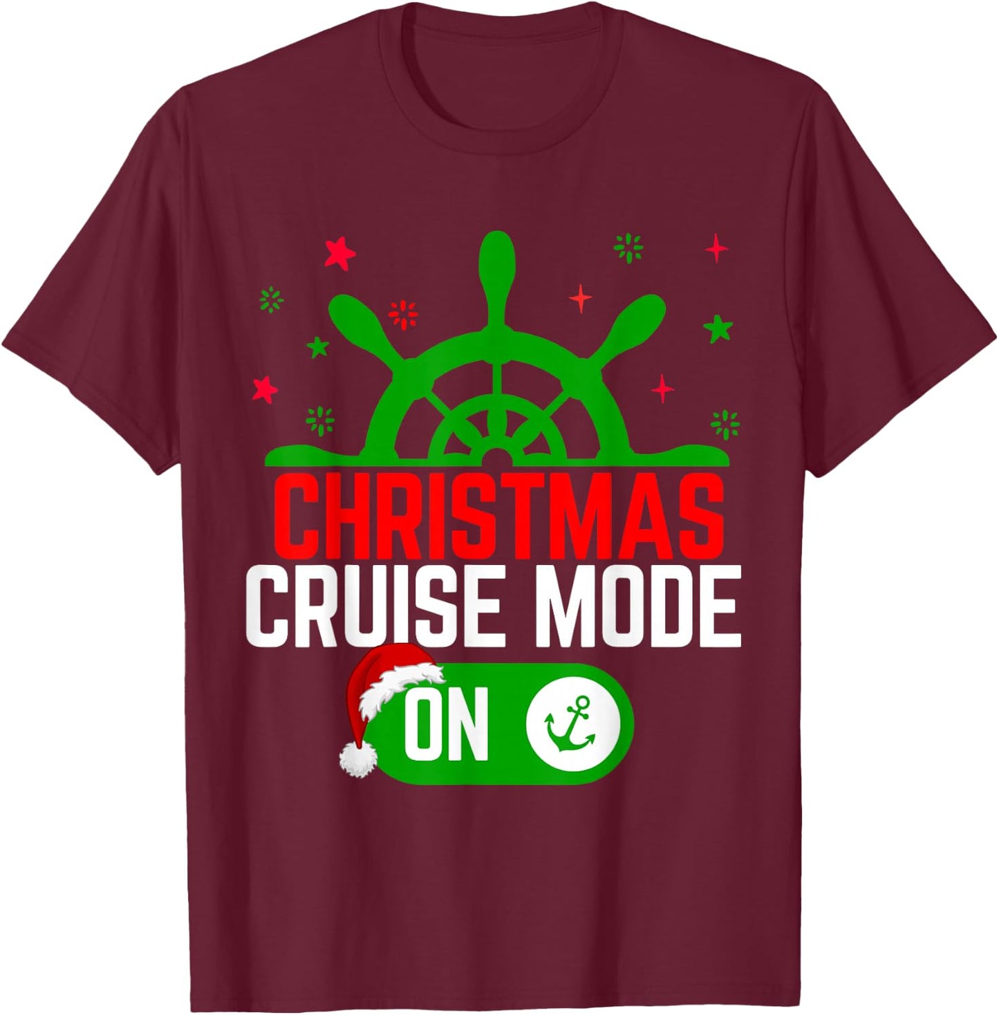 Christmas Cruise Mode On Cruise Ship Christmas 2023 T-Shirt - T-Shirt | Maroon