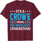 It's A Crowe Thing Surname Funny Team Family Last Name Crowe T-Shirt - T-Shirt | Maroon
