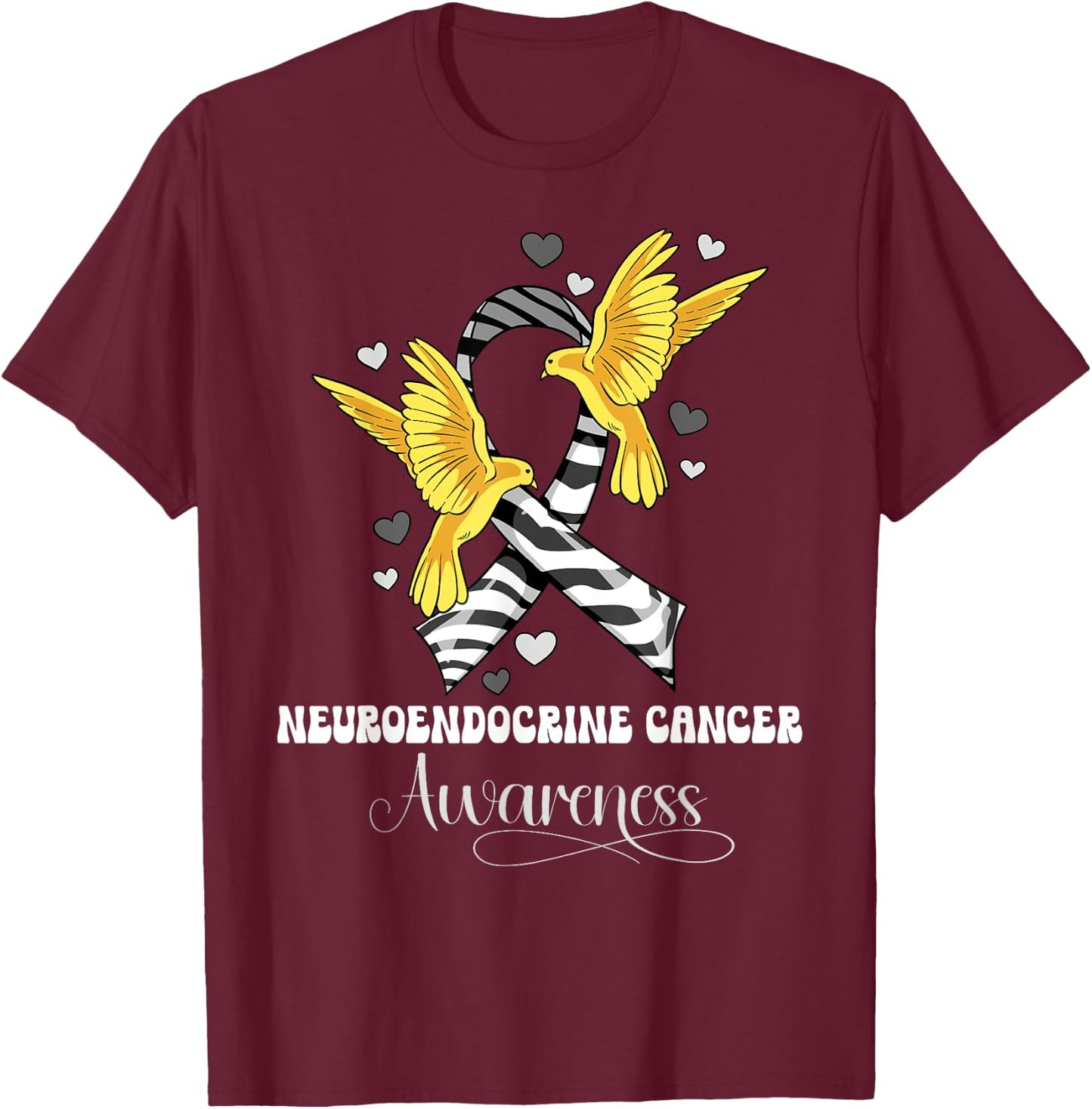 Neuroendocrine Cancer Awareness T-Shirt - T-Shirt | Maroon