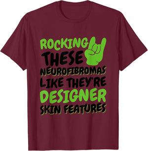 Rocking These Neurofibromas, Neurofibromatosis Warrior T-Shirt - T-Shirt | Maroon