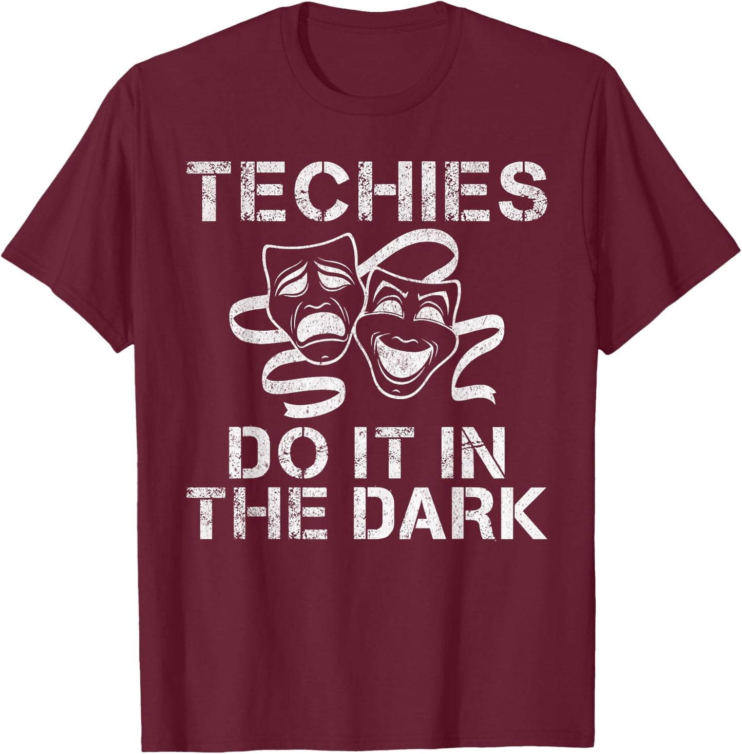 Techies do it in the Dark Theater T-Shirt - T-Shirt | Maroon