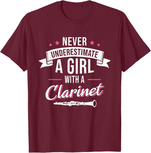 Clarinetist Never Underestimate A Girl With A Clarinet T-Shirt - T-Shirt | Maroon