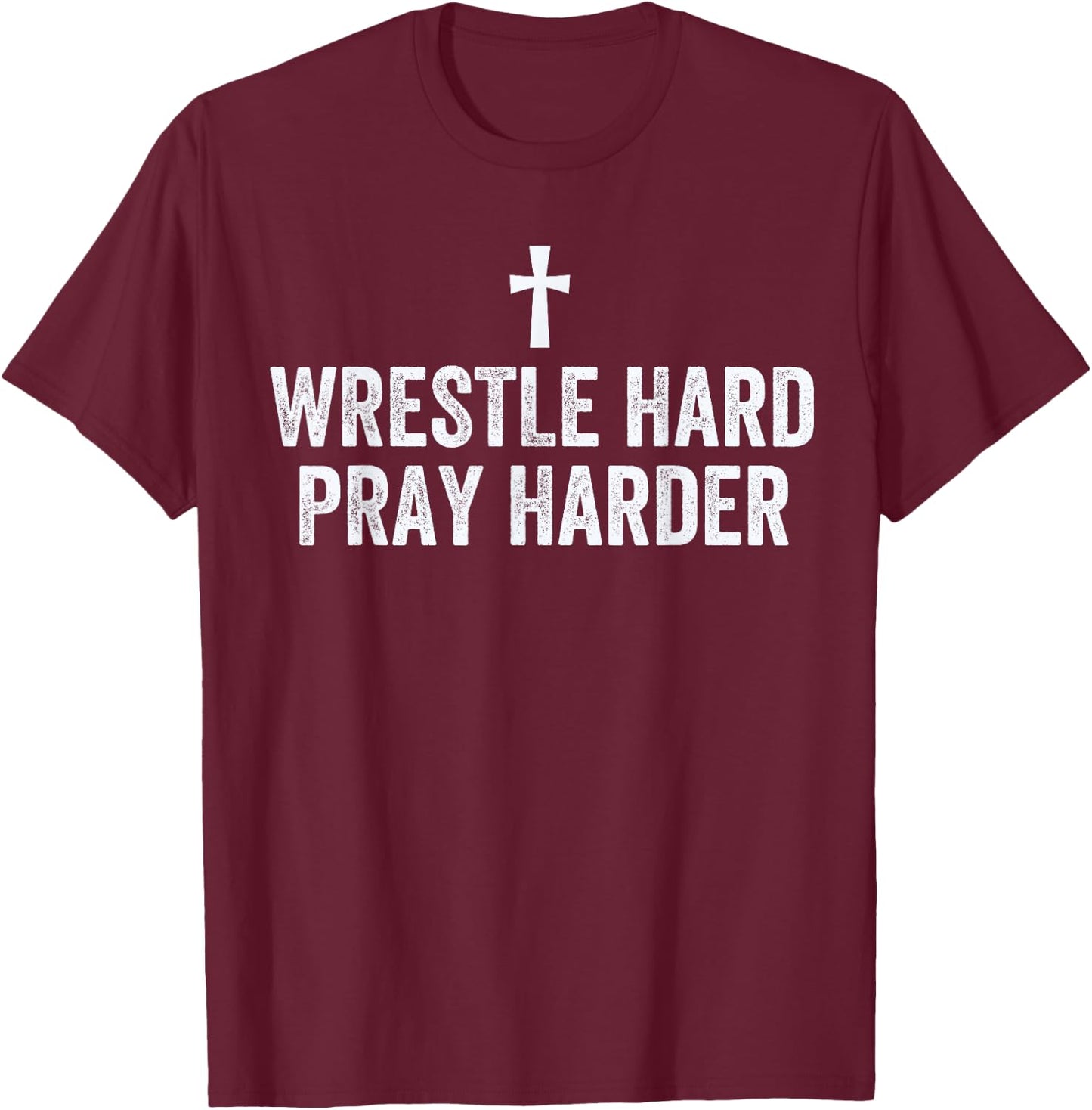 Christian Wrestling, Wrestle Hard, Christian Wrestling T-Shirt - T-Shirt | Maroon