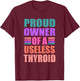 Proud Owner Of A Useless Thyroid Hashimoto Awareness T-Shirt - T-Shirt | Maroon