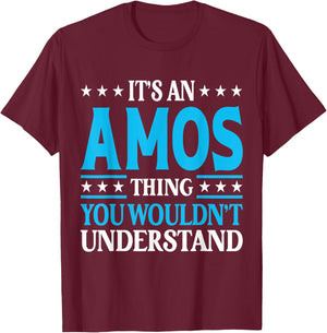 It's An Amos Thing Personal Name Funny Amos T-Shirt - T-Shirt | Maroon