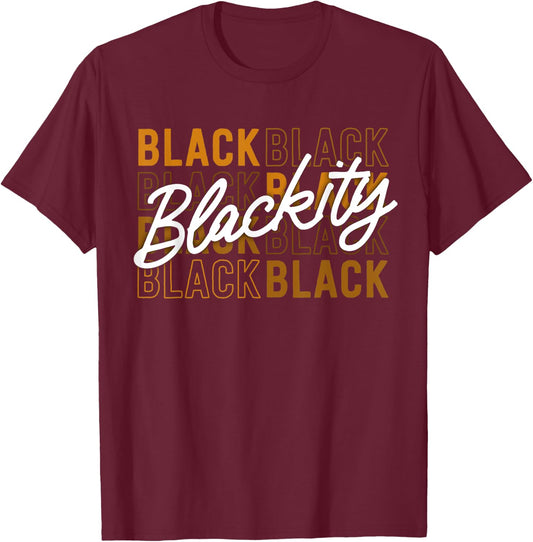Blackity Black Proud African American Pride Excellence T-Shirt - T-Shirt | Maroon