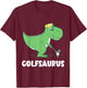 Golf Dino T-Rex Swing Dinosaur Golf Player Golfer Golfing T-Shirt - T-Shirt | Maroon