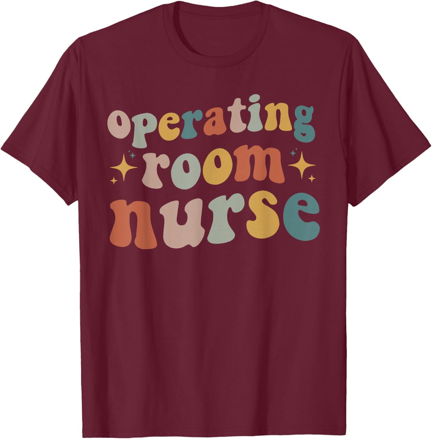 Retro Groovy Operating room Nurse Nursing OR Surgical Nurse T-Shirt - T-Shirt | Maroon