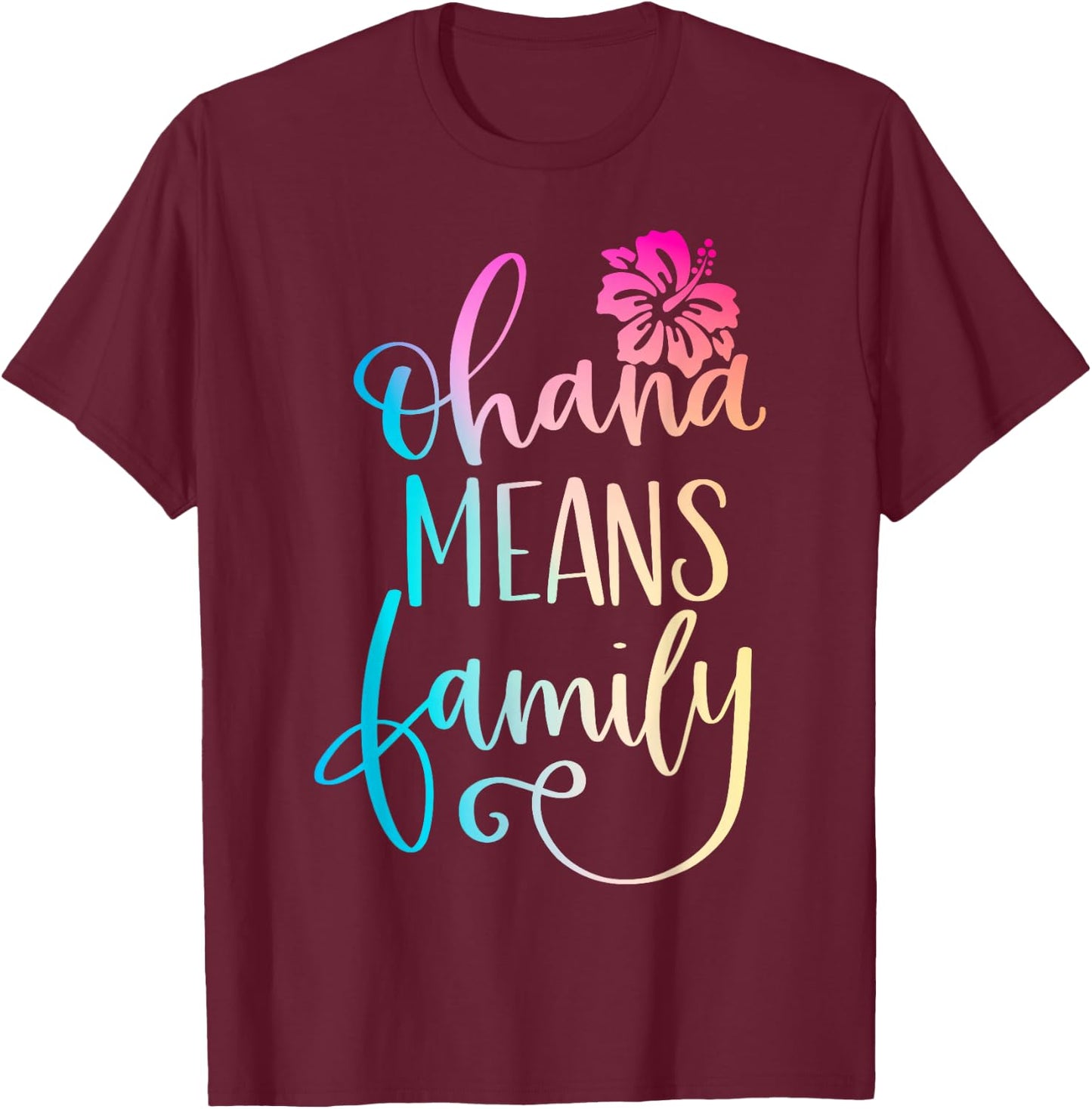 Ohana Means Family Casual Beach Outfit Hawaii Summer Beach T-Shirt - T-Shirt | Maroon